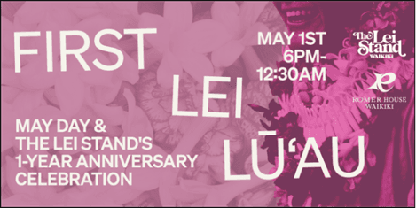 First Lei Lūʻau at The Lei Stand Waikīkī